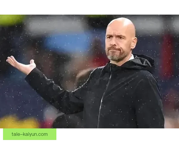 滕哈赫战术创新引领球队状态回暖，期待后续表现持续提升